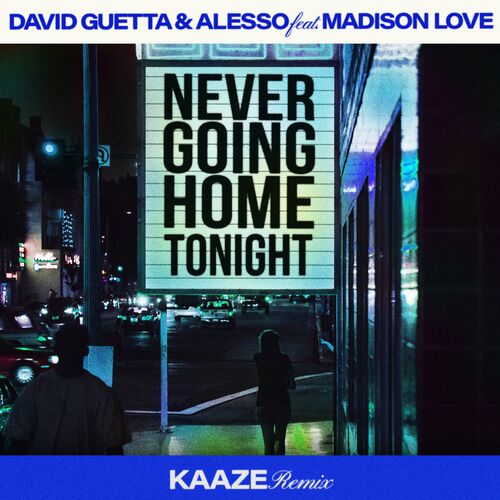 Never Going Home Tonight (feat. Madison Love) (KAAZE Remix) از David Guetta