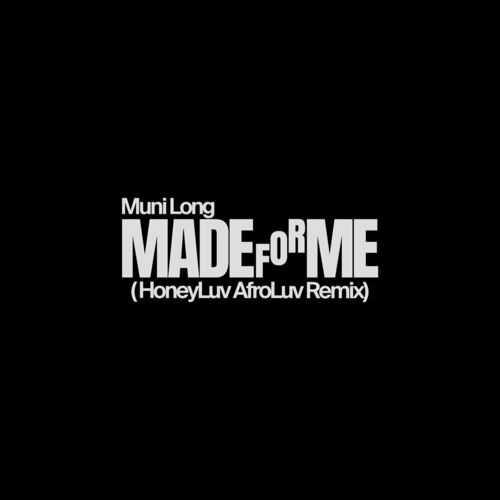 Made For Me (HoneyLuv AfroLuv Remix) از Muni Long