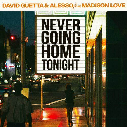 Never Going Home Tonight (feat. Madison Love) از David Guetta