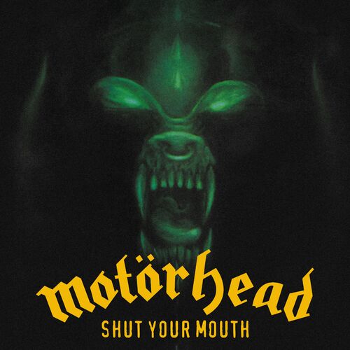 Shut Your Mouth (Single Edit) از Motörhead