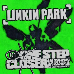 One Step Closer (100 gecs Reanimation) از Linkin Park