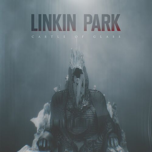 CASTLE OF GLASS از Linkin Park