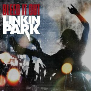 Bleed It Out از Linkin Park