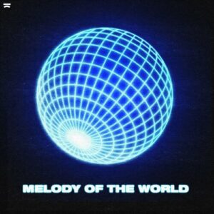 Melody Of The World از Dimitri Vegas & Like Mike