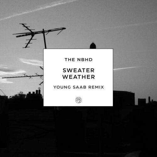 Sweater Weather (Young Saab Remix) از The Neighbourhood