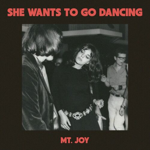 She Wants To Go Dancing از Mt. Joy