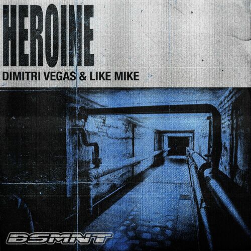 Heroine از Dimitri Vegas & Like Mike