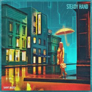 Steady Hand از Saint Motel