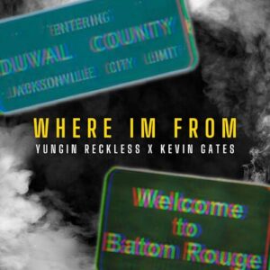 Where I'm From (feat. Kevin Gates) از YunginReckless