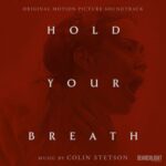 Hold Your Breath (Original Motion Picture Soundtrack) از Colin Stetson