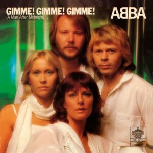 Gimme! Gimme! Gimme! (A Man After Midnight) از ABBA