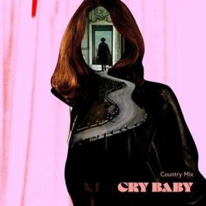 Cry Baby (Country Mix) از Clean Bandit