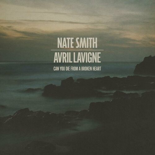 Can You Die From a Broken Heart (feat. Avril Lavigne) از Nate Smith