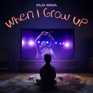 When I Grow Up از Flo Rida