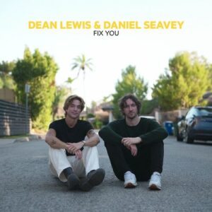 Fix You (with Daniel Seavey) از Dean Lewis