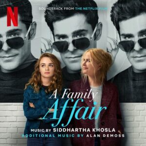 A Family Affair (Soundtrack from the Netflix Film) از Siddhartha Khosla