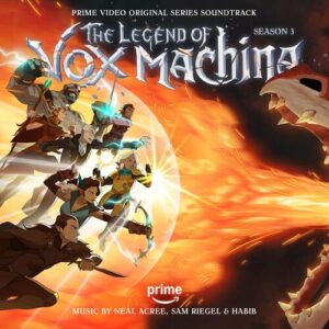 The Legend of Vox Machina: Season 3 (Prime Video Original Series Soundtrack) از Habib