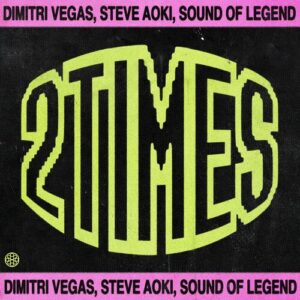 2 Times از Dimitri Vegas