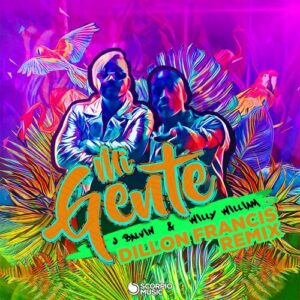 Mi Gente (Dillon Francis Remix) از Willy William