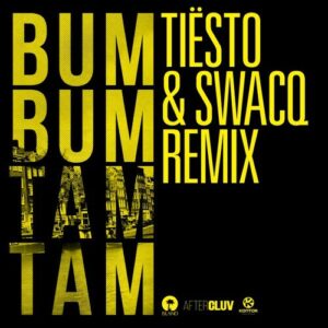 Bum Bum Tam Tam (Tiësto & SWACQ Remix) از MC Fioti