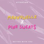 Attention از Mannywellz