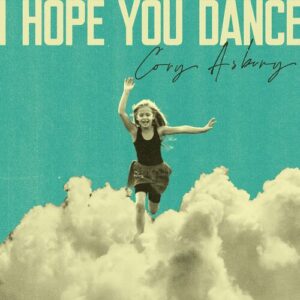 I Hope You Dance از Cory Asbury