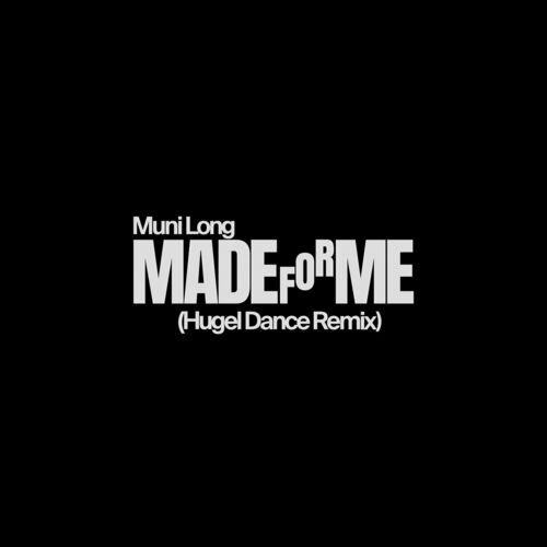 Made For Me (HUGEL Dance Remix) از Muni Long