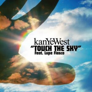 Touch The Sky از Kanye West