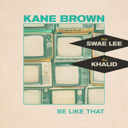 Be Like That (feat. Swae Lee & Khalid) از Kane Brown