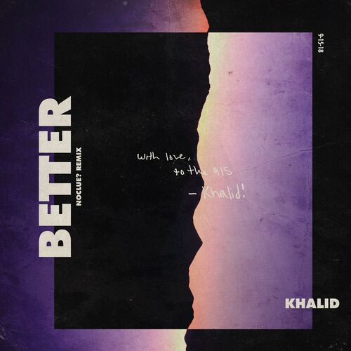 Better (noclue? Remix) از Khalid