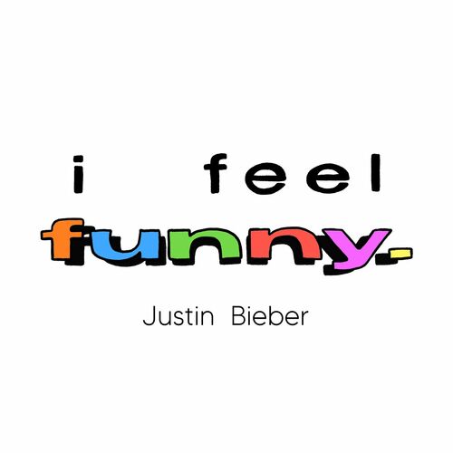 I Feel Funny از Justin Bieber