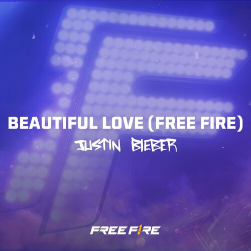 Beautiful Love (Free Fire) از Justin Bieber