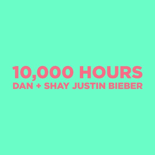 10,000 Hours از Dan + Shay