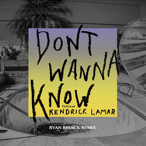 Don't Wanna Know (Ryan Riback Remix) از Maroon 5