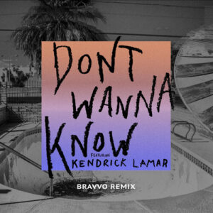 Don't Wanna Know (BRAVVO Remix) از Maroon 5