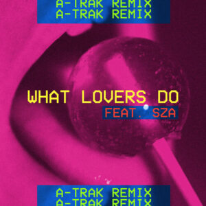 What Lovers Do (A-Trak Remix) از Maroon 5