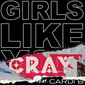 Girls Like You (CRAY Remix) از Maroon 5