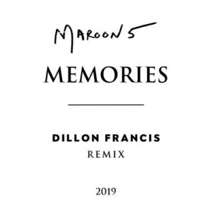 Memories (Dillon Francis Remix) از Maroon 5