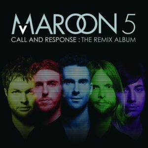 Call And Response: The Remix Album از Maroon 5