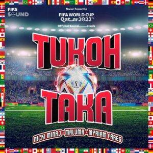 Tukoh Taka (Official FIFA Fan Festival™ Anthem) از Nicki Minaj