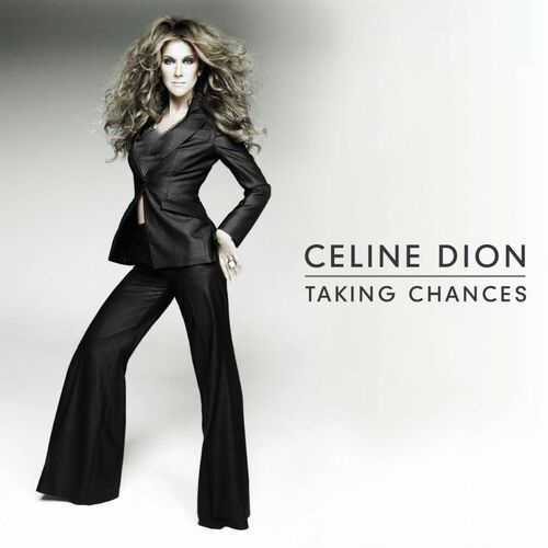 Taking Chances از Céline Dion