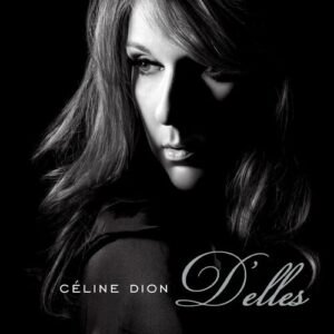 D'elles از Céline Dion