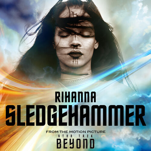 Sledgehammer (From The Motion Picture "Star Trek Beyond") از Rihanna