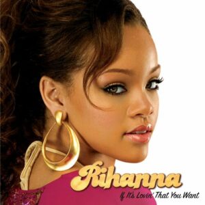 If It's Lovin' That You Want از Rihanna