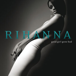 Good Girl Gone Bad (Deluxe) از Rihanna