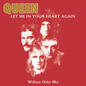 Let Me In Your Heart Again (William Orbit Mix) از Queen