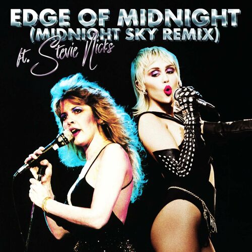 Edge of Midnight (Midnight Sky Remix) (feat. Stevie Nicks) از Miley Cyrus