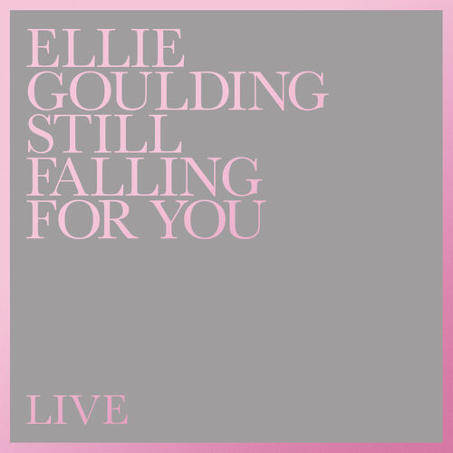 Still Falling For You (Live) از Ellie Goulding