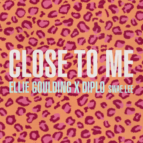 Close To Me از Ellie Goulding