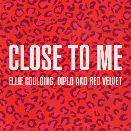 Close To Me (Red Velvet Remix) از Ellie Goulding